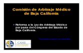 Comisión de Arbitraje Médico de Baja California - gob.mx · PDF filepor parte del Congreso del Estado de Baja California. ... será nombrado y removido libremente por el Gobernador