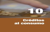 Créditos al consumo - para profes de economía | por Eva ... · PDF filecontrato que permita financiar un acto de consumo, in-dependientemente de la forma jurídica que adopte: préstamo,