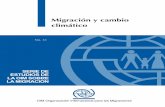 M Migración y cambio S climático - publications.iom.intpublications.iom.int/bookstore/free/MRS-31_SP.pdf · en el último informe de evaluación del IPCC, ... cimiento demográficoy