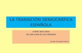 Presentación de la Transición ... - · PDF file¿Qué es la Transición Española y cuándo se produce? • Proceso político por el que España pasó de un sistema político dictatorial