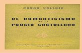 El romanticismo en la poesía castellana - · PDF fileORIGEN DEL ROMANTICISMO El genial filósofo Taine ha dicho: "La obra literaria es el producto necesario de cierto número de causas