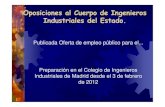 Oposiciones al Cuerpo de Ingenieros Industriales del Estado. de documentos... · Colegio Oficial de Ingenieros Industriales de Madrid. Viernes de 16:00 a 20:00 horas. Preparadores: