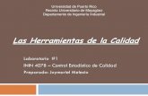 Las 7 Herramientas de la Calidad - academic.uprm.eduacademic.uprm.edu/dgonzalez/lab4078/Las_7_Herramientas.pdf · Herramientas de la Calidad 1. Diagramas de flujo 2. Hojas de registro