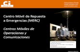 Centro Móvil de Repuesta a Emergencias (MERC)chilcottinc.com/wp-content/uploads/2013/08/Centro-Movil-de... · • Radio móvil-terrestres (UHF, VHF, HF ) ... todos los equipos en