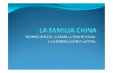LA FAMILIA CHINA - hanyu-suchengban.wikispaces.comhanyu-suchengban.wikispaces.com/file/view/LA+FAMILIA+CHINA.pdf · Desde los orígenes de la cultura china, la familia ha sido la