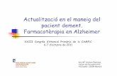 Actualització en el maneig del pacient dement. …projectes.camfic.cat/CAMFiC/Projectes/Congres/XXIII/Docs/Dijous/... · cognitivos, déficit funcional y los SPCD en pacientes con