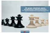 Juan Carlos Chacón Cánovas El gran ajedrez para pequeños ...red.ilce.edu.mx/sitios/proyectos/ajedrez_oto15/pdf/ajedrez_estrate... · Al reutilizarla o distribuirla han de quedar