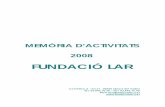 MEMÒRIA D’ACTIVITATS 2008 - Fundació · PDF fileAccions de gestió de l’entitat ..... pàg. 7 7. Projectes 2008 ... Vocal: Vocal: El Patro ... Té cap titat amb inadora tor de