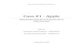 Caso #1 - Apple TECNOLÓGICO DE COSTA RICA Caso #1 - Apple Administración de la Función de la Información Autores: Geovanny López Jiménez – 200926416
