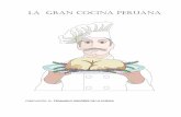 LA GRAN COCINA PERUANA - Pastas de la Nona - …nonaevita.com/cocinaperuana.pdf · entrada que abre las suntuosas puertas de la Gran Cocina ... algunos postres limeños y tragos de