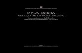 Programa para la Evaluación Internacional de · PDF filePISA 2006 MARCO DE LA EVALUACIÓN Conocimientos y habilidades en Ciencias, Matemáticas y Lectura Programa para la Evaluación