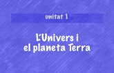 L’Univers i el planeta Terra - voltrera.comvoltrera.com/martasole_5_5/img/unitat 1 Univers .pdf · 1.-L’origen de l’Univers Quan observem la Lluna o el Sol, podem veure que
