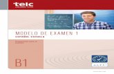 MODELO DE EXAMEN 1 - telc.net · PDF file3 ¿A usted le gustaría obtener un certificado reconocido sobre sus conocimientos de idiomas, o es profesor y desearía preparar a sus alumnos