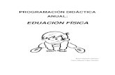 LA PROGRAMACIÓN DIDÁCTICAeflashiguerillas.webcindario.com/Documentos... · Educación Primaria – Educación Física PROGRAMACIÓN DIDÁCTICA Página 2 1. INTRODUCCIÓN Y JUSTIFICACIÓN.