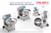 Nuevas amasadoras-mezcladoras MIX 30-65-95-165 litrostalsanet.com/pdf/TALSA_MIX_2017_Catalogo_ESP.pdf · Líder mundial en la Industria Alimentaria Nuevas amasadoras-mezcladoras MIX
