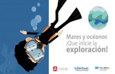 Mares y océanos ¡Que inicie la exploración!comunidad.telmexeducacion.com/.../MaresyOceanos.pdf · Mares y océanos ¡Que incie la exploración! Tarea 3: Realiza con tus compañeros,