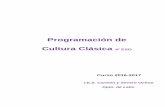 Programación de Cultura Clásica - · PDF filenuestra cultura, analizando la influencia de la tradición clásica en este fenómeno y señalando las principales semejanzas y diferencias
