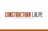 Contratistas de Obras de Ingeniería - lalpeconstructora.comlalpeconstructora.com/wp-content/uploads/2016/06/Lalpe... · -Trabajo en equipo -Compromiso con la seguridad 2. ... - Cliente: