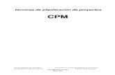 Técnicas de planificación de proyectos C CPPMM · PDF fileEJEMPLOS ... PERT y CPM son sistemas especialmente diseñados para asistir a la dirección en esas tareas donde la incertidumbre