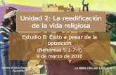 Unidad 2: La reedificación de la vida religiosaiglesiabiblicabautista.org/.../8_exito_a_pesar_de_la_oposicion.pdf · Complot contra Nehemías ... La iglesia cristiana avanzaría