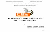 PLANIFICAR UNA SESIÓN DE · PDF filePlanificación de Sesión de Entrenamiento Mauro Enrique Martín Nava - 1 - DELEGACIÓN SEGOVIANA DE BALONCESTO Área de Formación de Entrenadores
