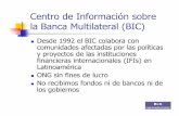Centro de Información sobre la Banca Multilateral (BIC) · PDF fileNo recibimos fondos ni de bancos ni de los gobiernos. ... Modelo de Integración Regional y conectividad ... Demandas-Abaya