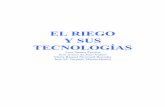EL RIEGO Y SUS TECNOLOGÍAS - fagro.edu.uyhidrologia/riego/El_Riego_y_sus_Tecnologias.pdf · El Riego y sus Tecnologías Luis Santos Pereira Prof. Dr. Ingeniero Agrónomo, CEER ‐