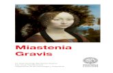 Miastenia Gravis -  · PDF fileInhalados: isoﬂurano y halotano Locales: lidocaína, bupivacaína, procaína ... Preguntas y respuestas La mayoría de los pacientes con Miastenia