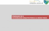 SEMINARIO DE II ACCESIBILIDAD ARQUITECTONICA  · PDF fileacabados de material ... encargados de dictar y ... Accesibilidad de las personas al medio físico, Edificios y Escaleras