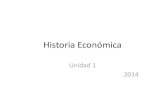 Historia Económica - unsa.edu.ar · PDF fileUNIDAD 1: Historia e Historiografía de la Historia Económica Occidental (S XIX, XX y XXI) 1. La Historia económica y su historiografía.