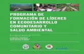 PROGRAMA DE FORMACIÓN DE LÍDERES EN · PDF fileambiental fue concebido en el marco del proyecto internacional de ... y a la tendencia de deterioro ambiental ... holístico e integrador