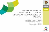 INICIATIVA PARA EL DESARROLLO DE LAS ENERGÍAS · PDF filey la capacidad fotovoltaica instalada en 2011 Francia China Potencial Fotovoltaico [TWh/año] ón kWh/m 2 a] Uruguay EEUU