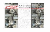 Moldes Barcelona s · PDF fileal diseño y a la construcción de moldes pa-ra la inyección y soplado de termoplásticos. También damos soluciones globales,