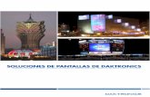 SOLUCIONES DE PANTALLAS DE DAkTRONICS - Top · PDF fileUn diseño avanzado asegura una pantalla con una calidad ... Tunisia – Valla publicitaria digital Hong Yi ... • Diseño de