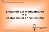 Situación del Medicamento y el Sector Salud en Venezuelaconsecomercio.org/site/images/Documents/Asamblea2015_ponencias/... · servicio público Servicio indeclinable del cual el