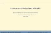 Ecuaciones Diferenciales (MA-841) · PDF fileconsiste de una ecuación diferenciales y de un punto del plano x−y: dy dx = f(x,y) sujeto a y(xo) = yo El problema consiste en encontrar