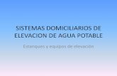 SISTEMAS DOMICILIARIOS DE ELEVACION DE AGUA …proyesanuv.weebly.com/uploads/5/3/3/9/5339473/elevacion_de_agua... · almacenamiento Sala de bombas ... (7 mca en edificios). co con