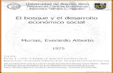 El bosque y el desarrollo económico social - UBAbibliotecadigital.econ.uba.ar/download/tesis/1501-1065_MuriasEA.pdf · nivel técnico y automatizados dentro de las posibilidades