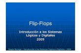 Tema 4 Flip-Flops 2009 - catedra.ing.unlp.edu.ar 4 Flip... · CLASIFICACIÓN SEGÚN TIPO DE SINCRONISMO FLIP-FLOPS ASINCRÓNICOS ... Tipo “T”(Toogle) Tipo “JK ... con un valor