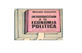Introducción a la Economía Polí · PDF fileLas categorías de la economía politica La definición de “economía política” ... La historia del dinero El fetichismo del dinero