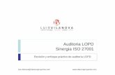 Auditoria LOPD Sinergia ISO 27001 - Luis Vilanova · PDF fileAuditoria LOPD Sinergia ISO 27001 Revisión y enfoque práctico de auditoría LOPD ... A tercero, tras la firma de prestación