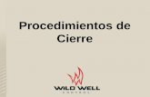 Procedimientos de Cierre - wildwell.comwildwell.com/literature-on-demand/literature/training-tools/shut... · Fluidos con Hidrocarburos . ... Las operaciones de cable (o wireline)