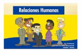 Lic. Iris Ramos Dirección de Salud Ocupacional DIGESA ... humana… · DESTREZAS DE LAS RELACIONES HUMANAS Relaciones interpersonales ... A través de las Relaciones Humanas. ...