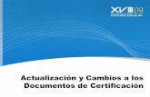Actualización y Cambios a los Documentos de Certificación · PDF fileformato único que funja como Certificado y ... IAE, CREL, R1, R2, R3. Reverso de las formas R de Educación