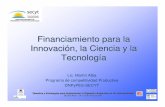Financiamiento para la Innovación, la Ciencia y la Tecnología · PDF fileFinancian proyectos que tengan por objetivo realizar adaptaciones y mejoras, desarrollos tendientes a adecuar