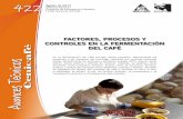 FACTORES, PROCESOS Y CONTROLES EN LA …cenicafe.org/es/publications/avt0422.pdf · despulpado; la presencia de pulpa y de residuos de insecticidas y otras sustancias en el café