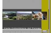 Carta Colombiana del Paisaje - Sociedad de Arquitectos ... · PDF filegestión y la planificación sostenible de los paisajes colombianos, mediante la adopción de convenciones (leyes,
