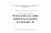 GUÍA DOCENTE DE Técnica de Dirección Coral 3 DOCENTES/Tecnica de direccion coral III.… · cantata/pasiones de J.S.Bach. Análisis de la obra y trabajo de memorización de la