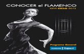 CONOCER el FLAMENCO -  · PDF fileser la sede de su espacio de impartir clases de guitarra, cante y baile flamenco, ... Peña Flamenca La Siguiriya. Mercado de Entradores,