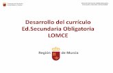Desarrollo del currículo Ed.Secundaria Obligatoria LOMCEdiversidad.murciaeduca.es/...lomce_a_orient_y_ptsc__ies_29-10-14.pdf · LOMCE. Consejería de Educación, ... Competencias